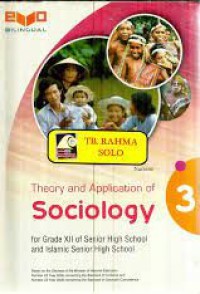 Theory and Application of Sociology 3 for Grade XII of Senior High School and Islamic Senior High School